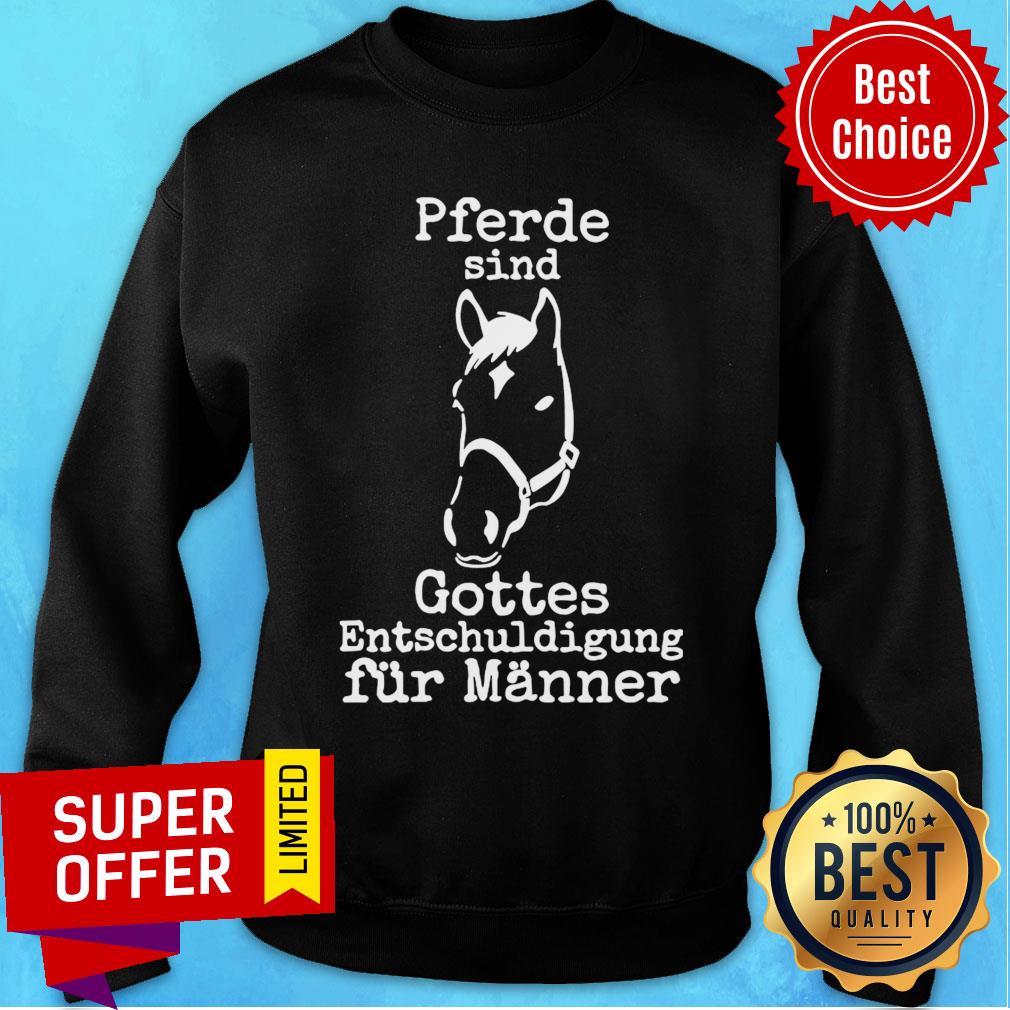 Horse Pferde Sind Gottes Entschuldigung Fur Manner Shirt - Image 4