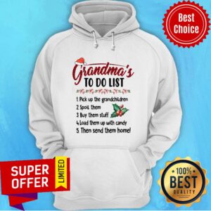 Alternative view of Official Gandma’s To Do List Pick Up The Grandchildren Spoil Them Ugly Christmas Shirt