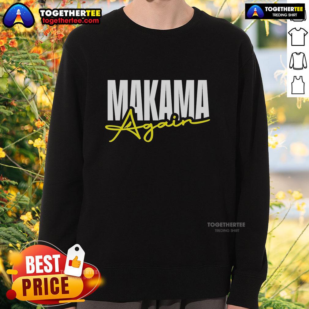 Good Makama Again T-Shirt - Image 5
