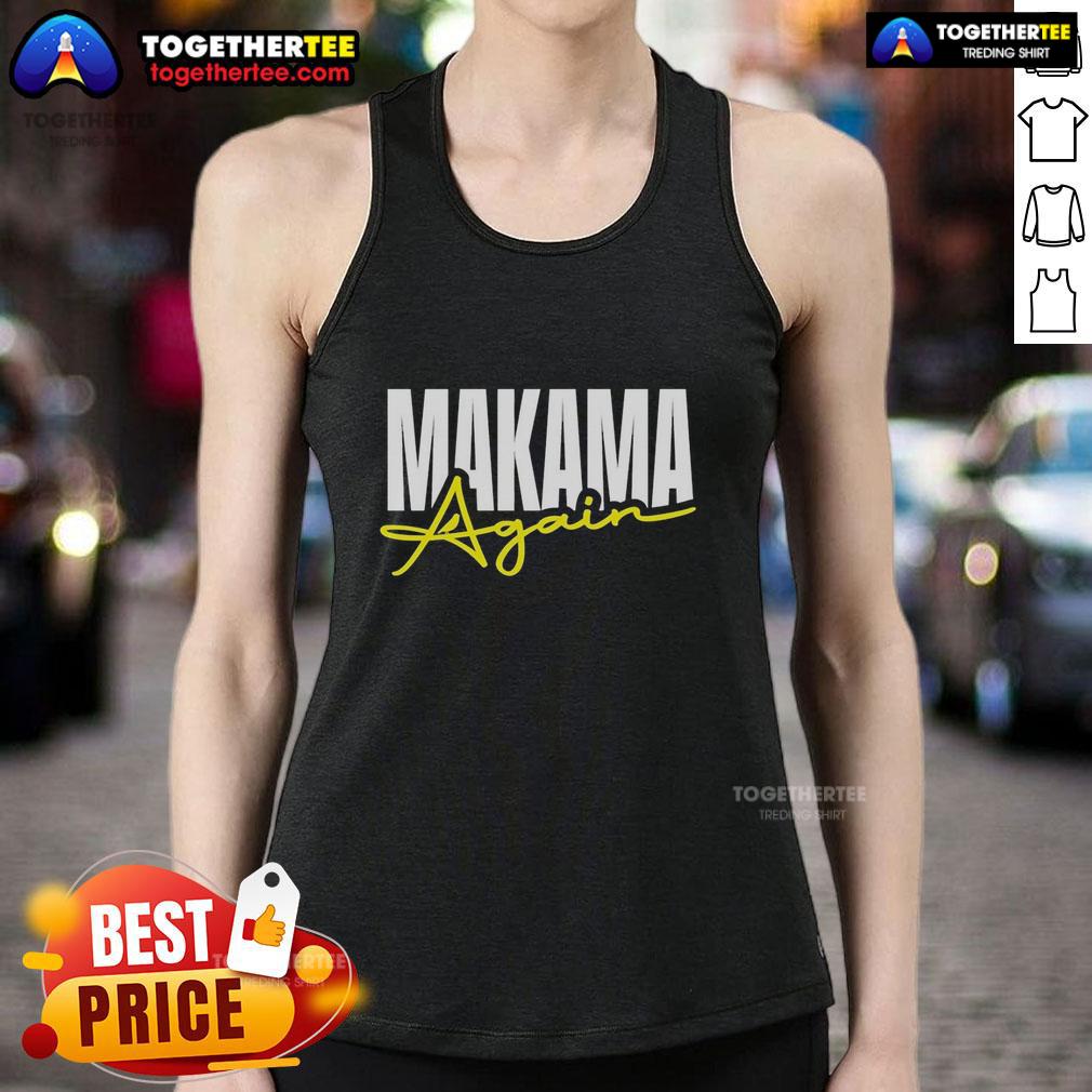 Good Makama Again T-Shirt - Image 4