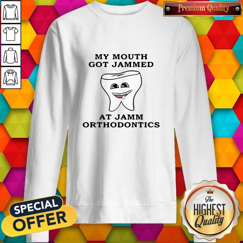 My Mouth Got Jammed At Jamm Orthodontics Shirt - Image 4