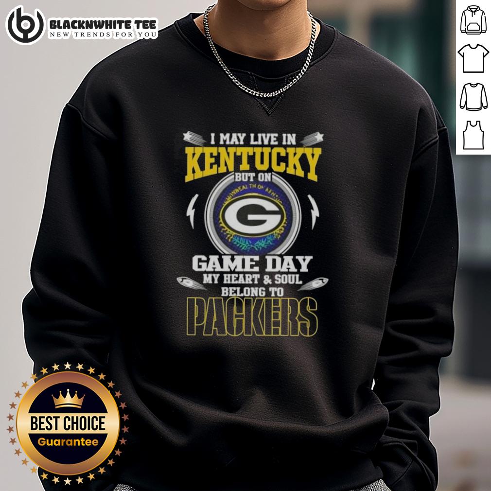 Awesome I May Live In Kentucky But On Game Day My Heart And Soul Belongs To Green Bay Packers T-Shirt - Image 5