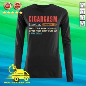 Alternative view of Pretty Cigargasm The Little Rush You Feel After That First Puff Of A Fine Cigar Shirt