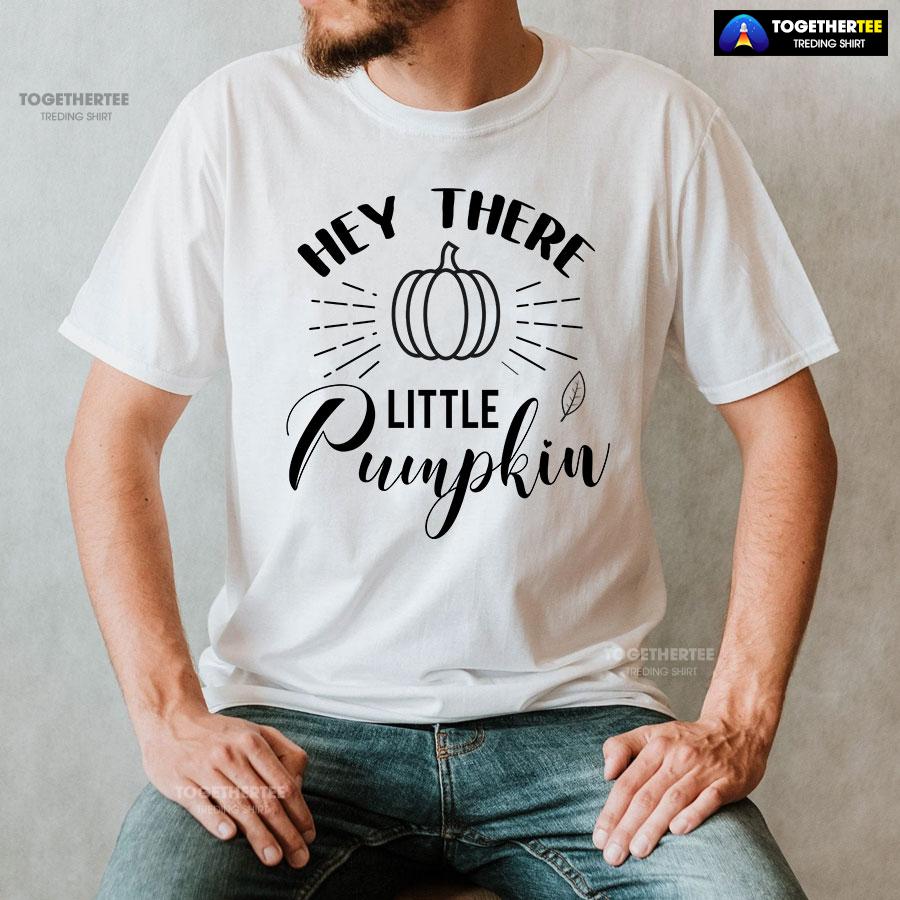 Hey There Little Pumpkin Thanksgiving T-Shirt - Image 2