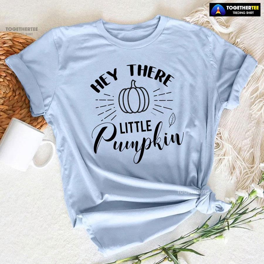 Hey There Little Pumpkin Thanksgiving T-Shirt