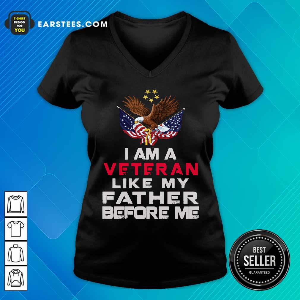 Eagle American Flag I Am A Veteran Like My Father Before Me Shirt - Image 5