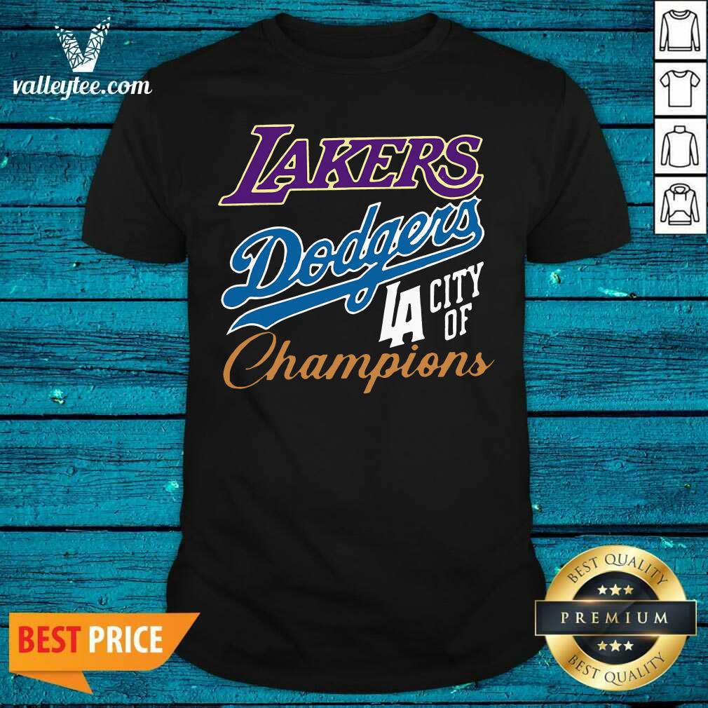 Lovely Los Angeles Laker Dodgers City Of Champions Shirt