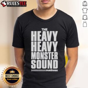 Official The Heavy Heavy Monster Sound Madness T-Shirt