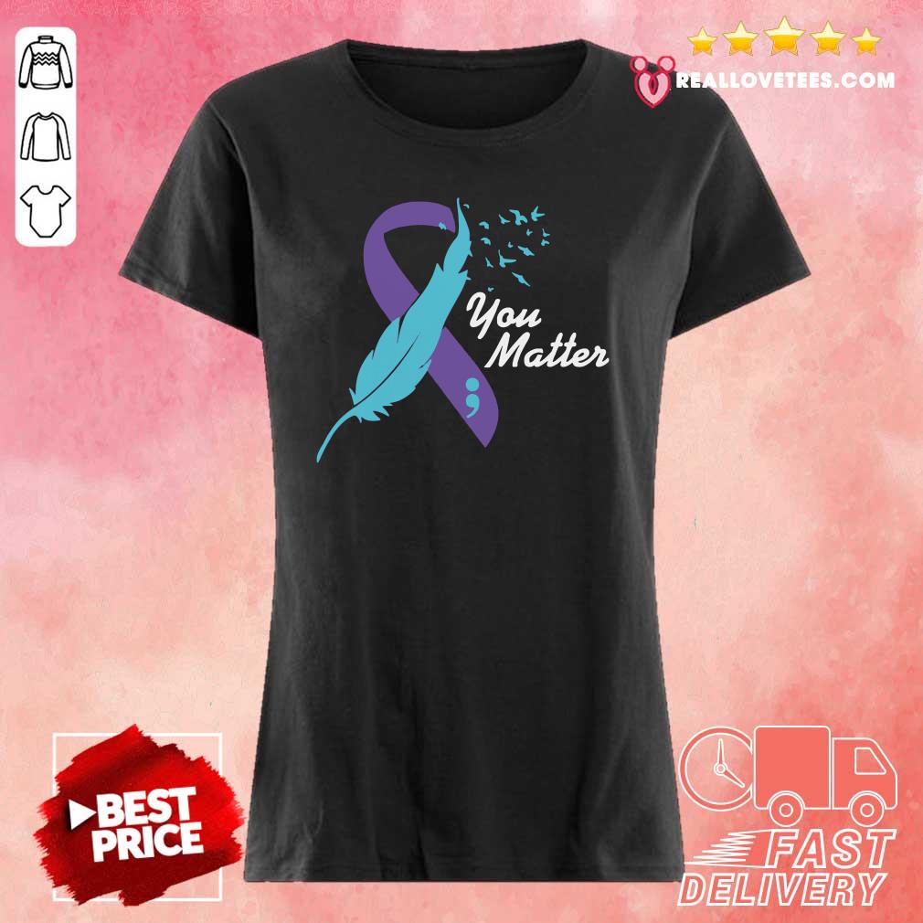 Beautiful You Matter Suicide Awareness Shirt - Image 3