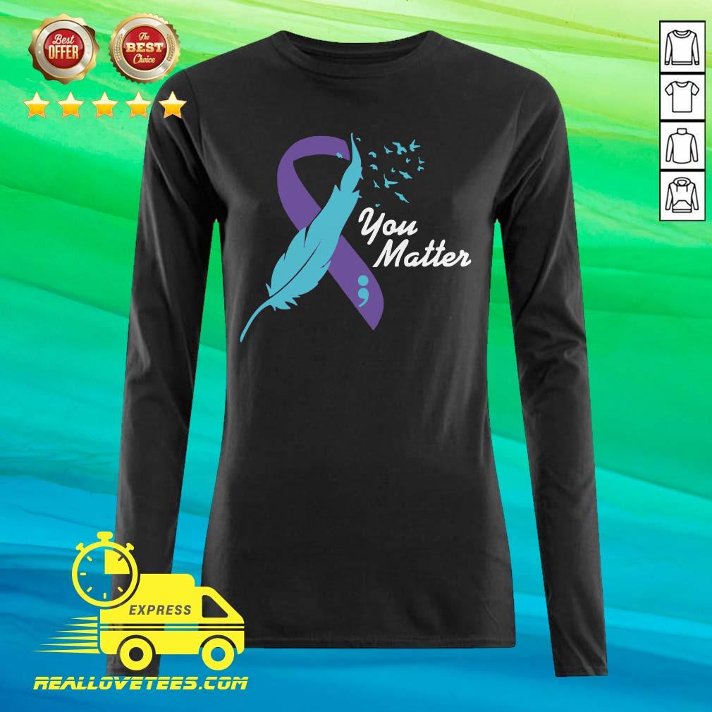 Beautiful You Matter Suicide Awareness Shirt - Image 2