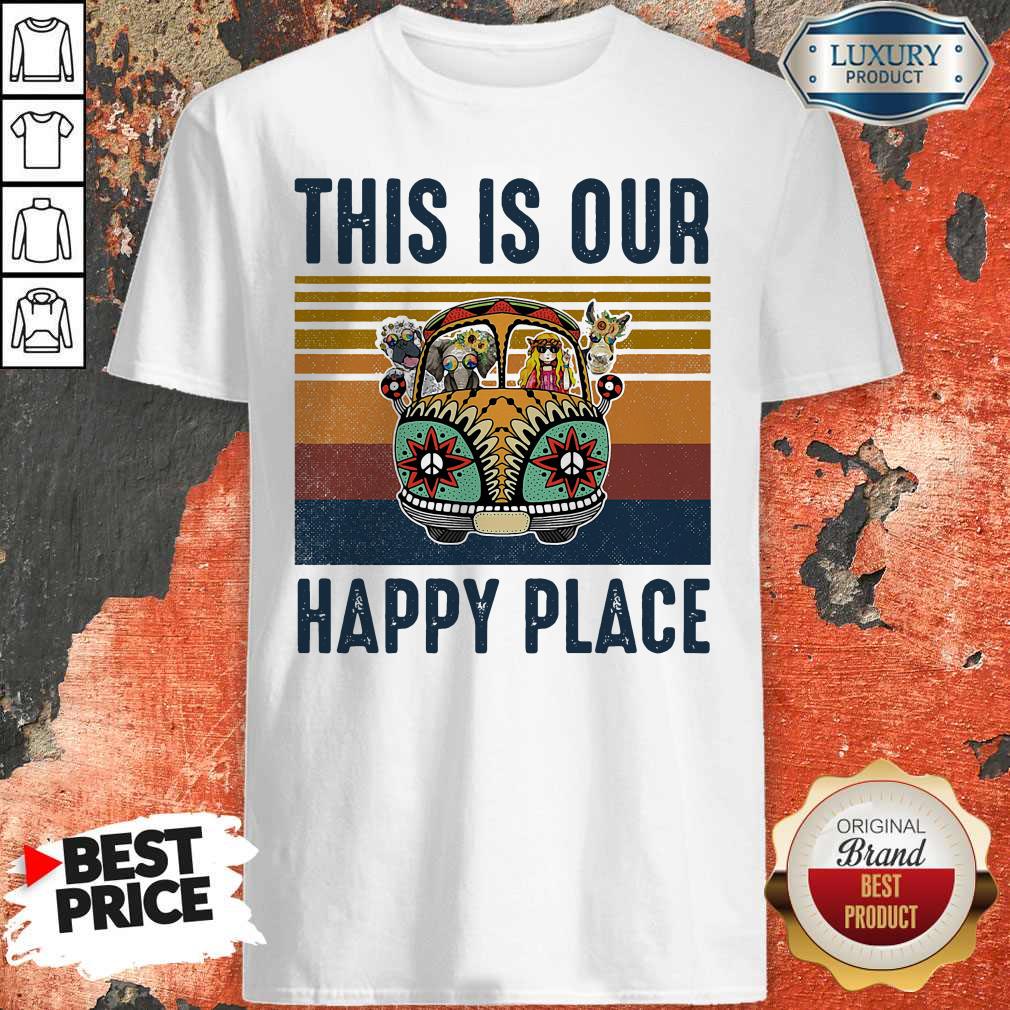 Cute This Is Our Happy Place Hippie Animal Vintage Shirt