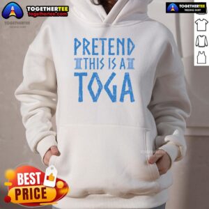 Alternative view of Funny Pretend This Is A Toga T-Shirt