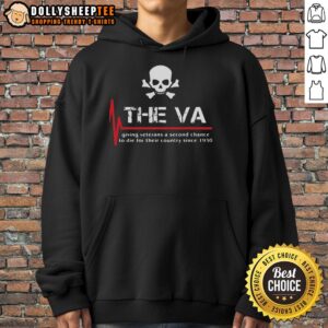 Alternative view of Good The VA Giving Veterans A Second Chance To Die T-Shirt