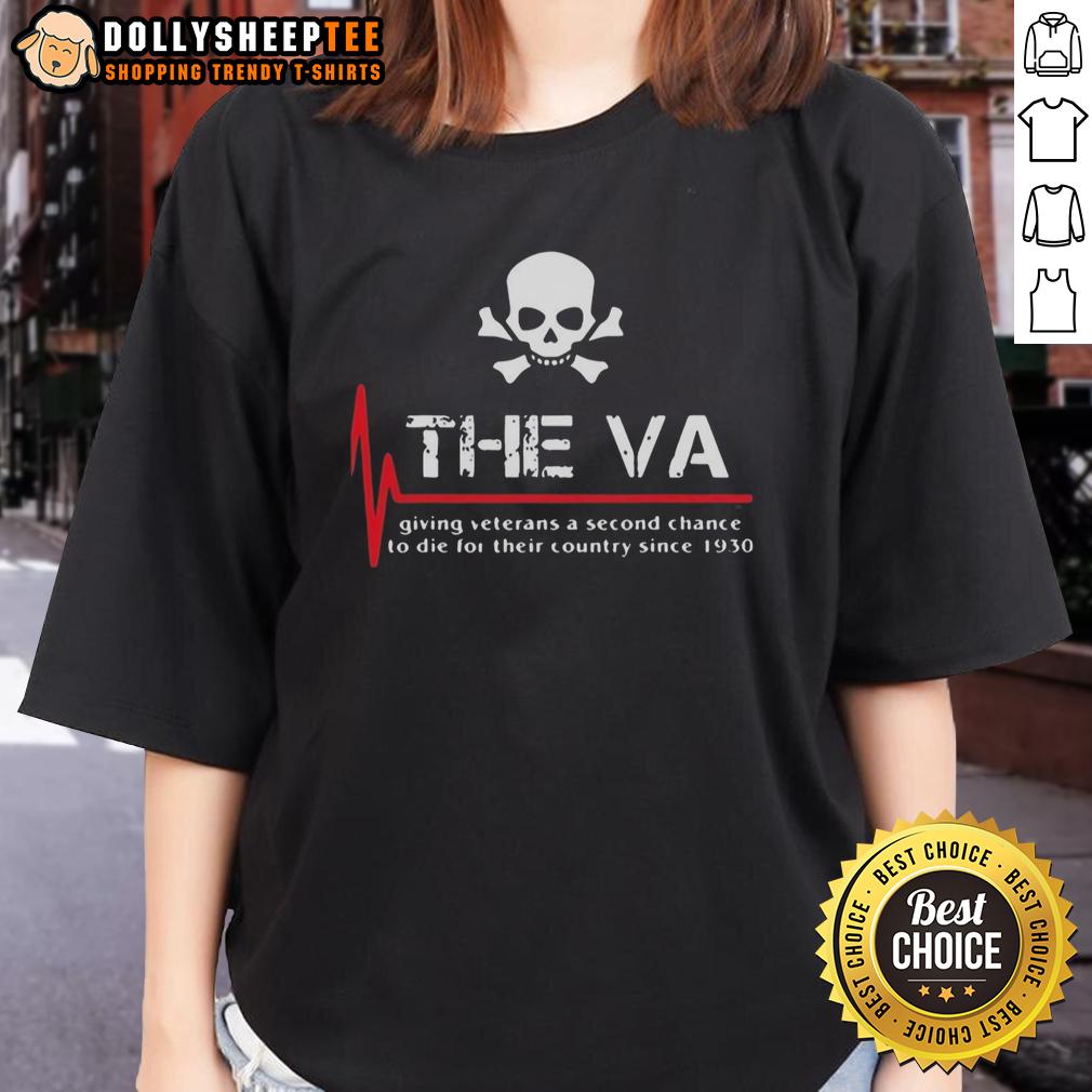 Good The VA Giving Veterans A Second Chance To Die T-Shirt - Image 3