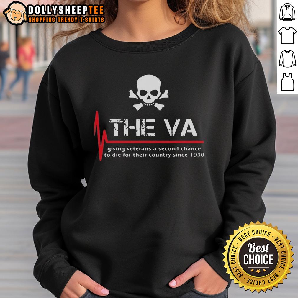 Good The VA Giving Veterans A Second Chance To Die T-Shirt - Image 5