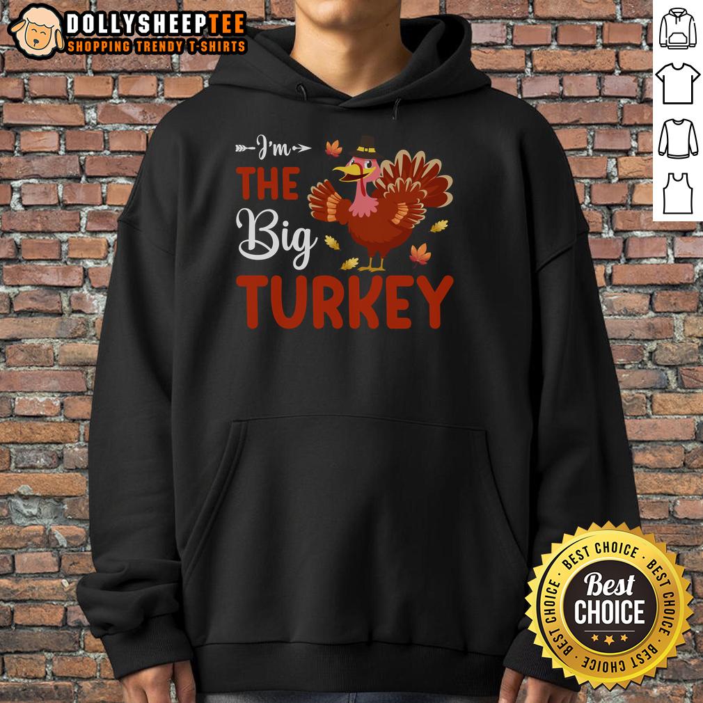 Cute I'm The Big Turkey Thanksgiving T-Shirt - Image 2