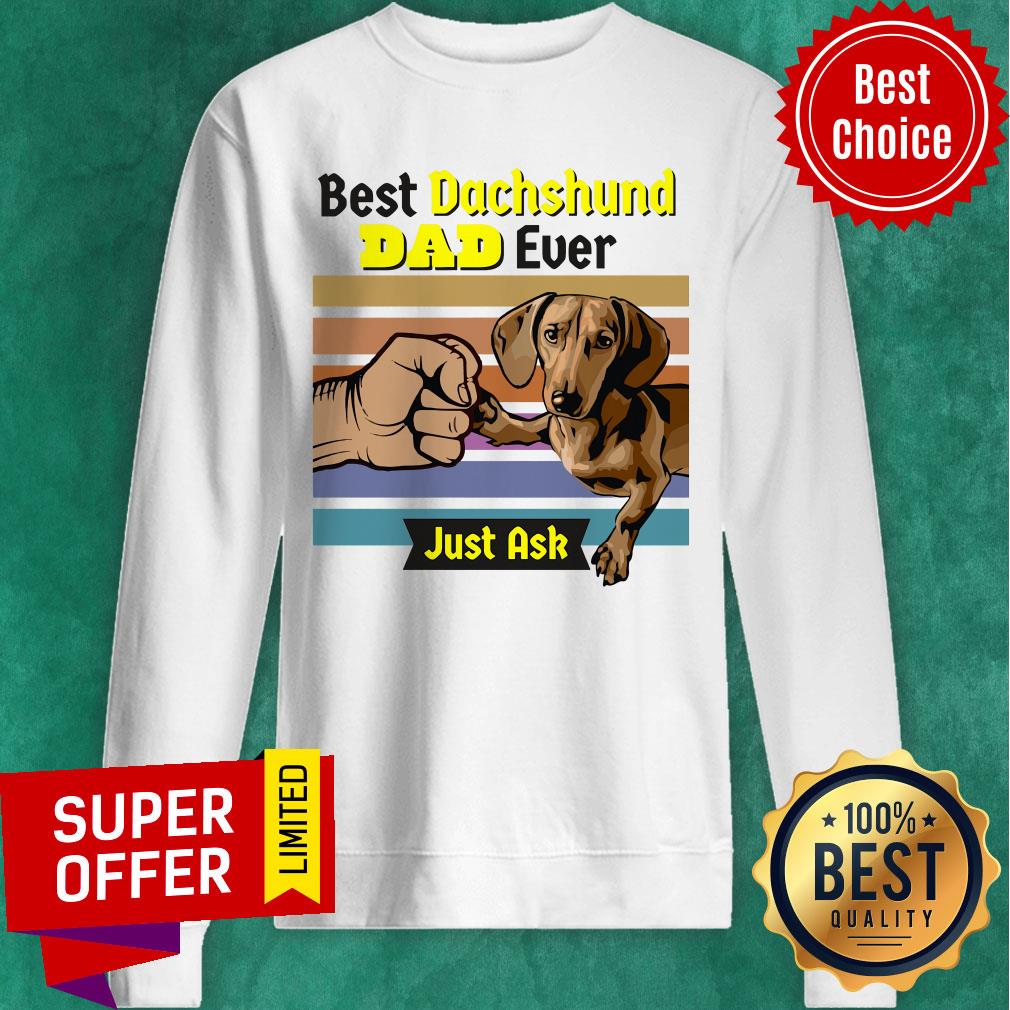Best Dachshund Owner Dad Ever Just Ask Dog Name Vintage Shirt - Image 4