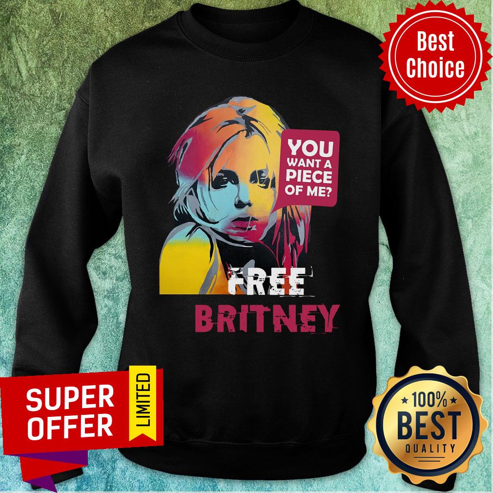 You Want A Piece Of Me Free Britney Shirt - Image 4