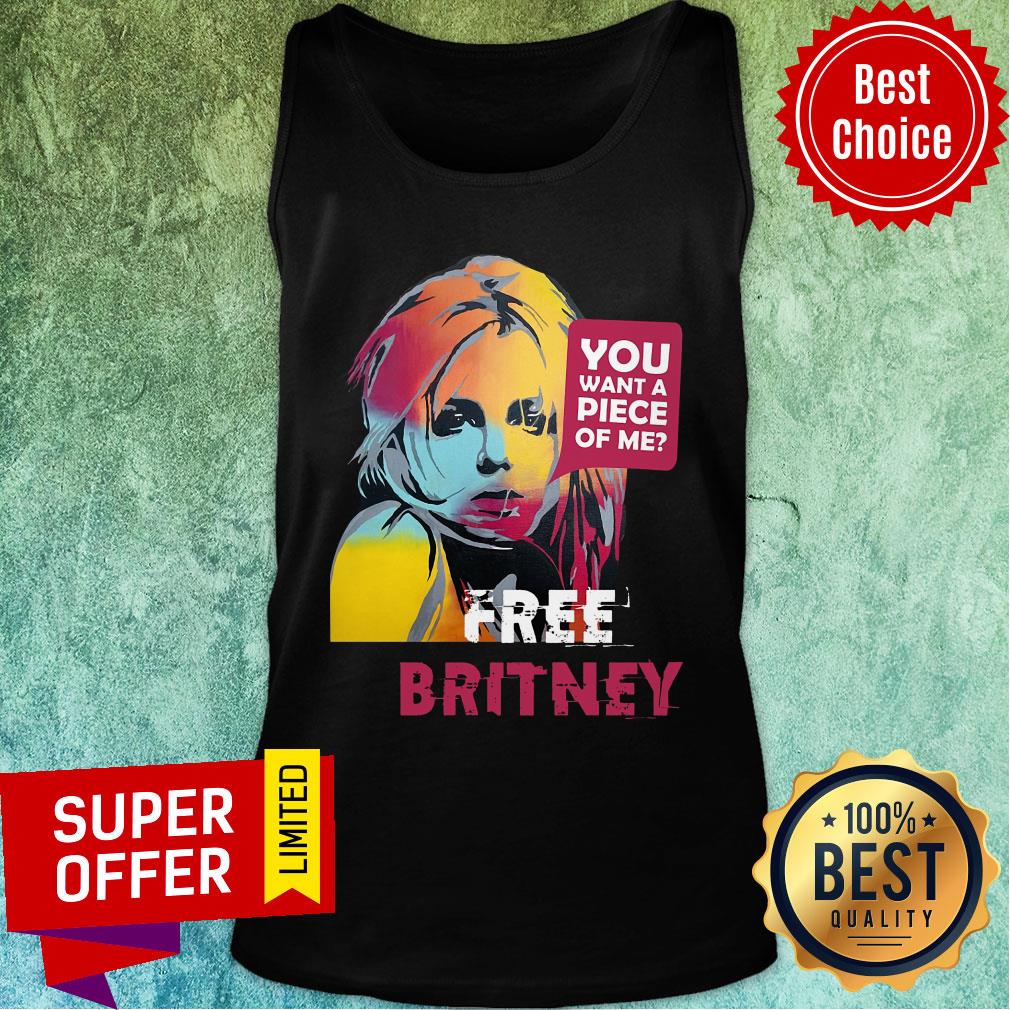 You Want A Piece Of Me Free Britney Shirt - Image 3