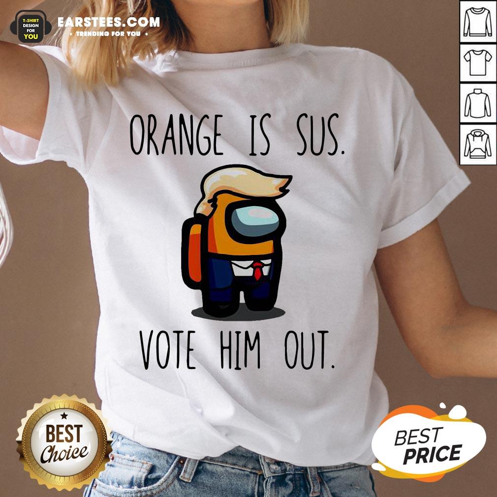 Premium Among Us Orange Is Sus Vote Him Out Shirt - Image 3