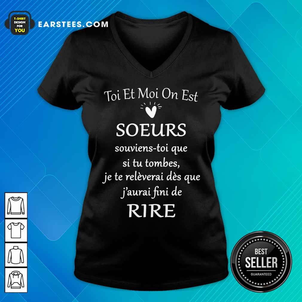 Hot Toi Et Moi On Est Soeurs De Rire Shirt - Image 5