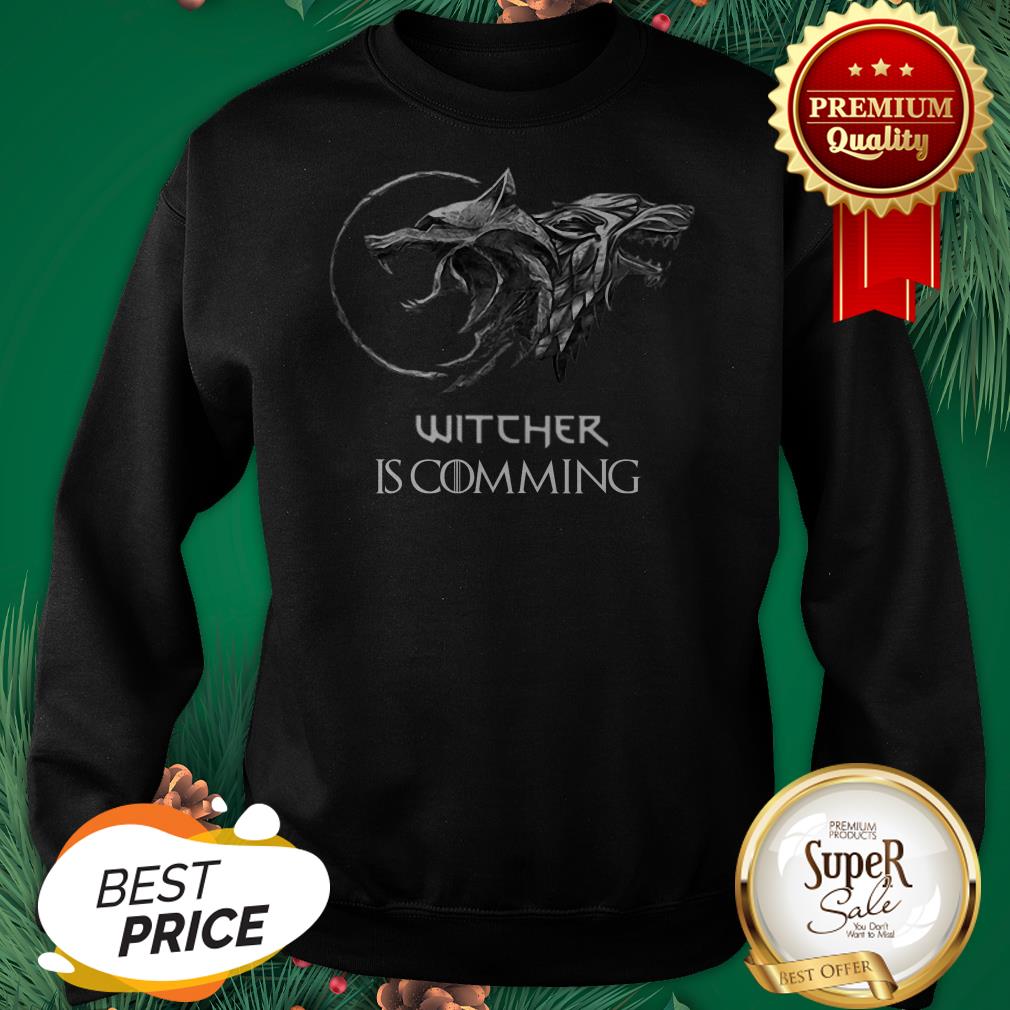The Witcher Is Coming Game Of Thrones Shirt - Image 4