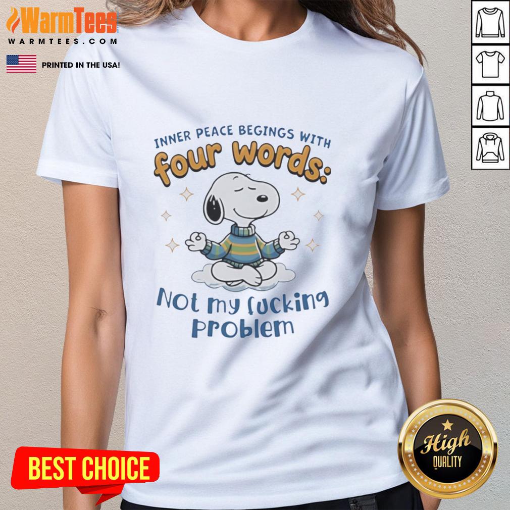 Official Snoopy Yoga Inner Peace Begins With Four Words Not My Fcking Problem T-Shirt - Image 3