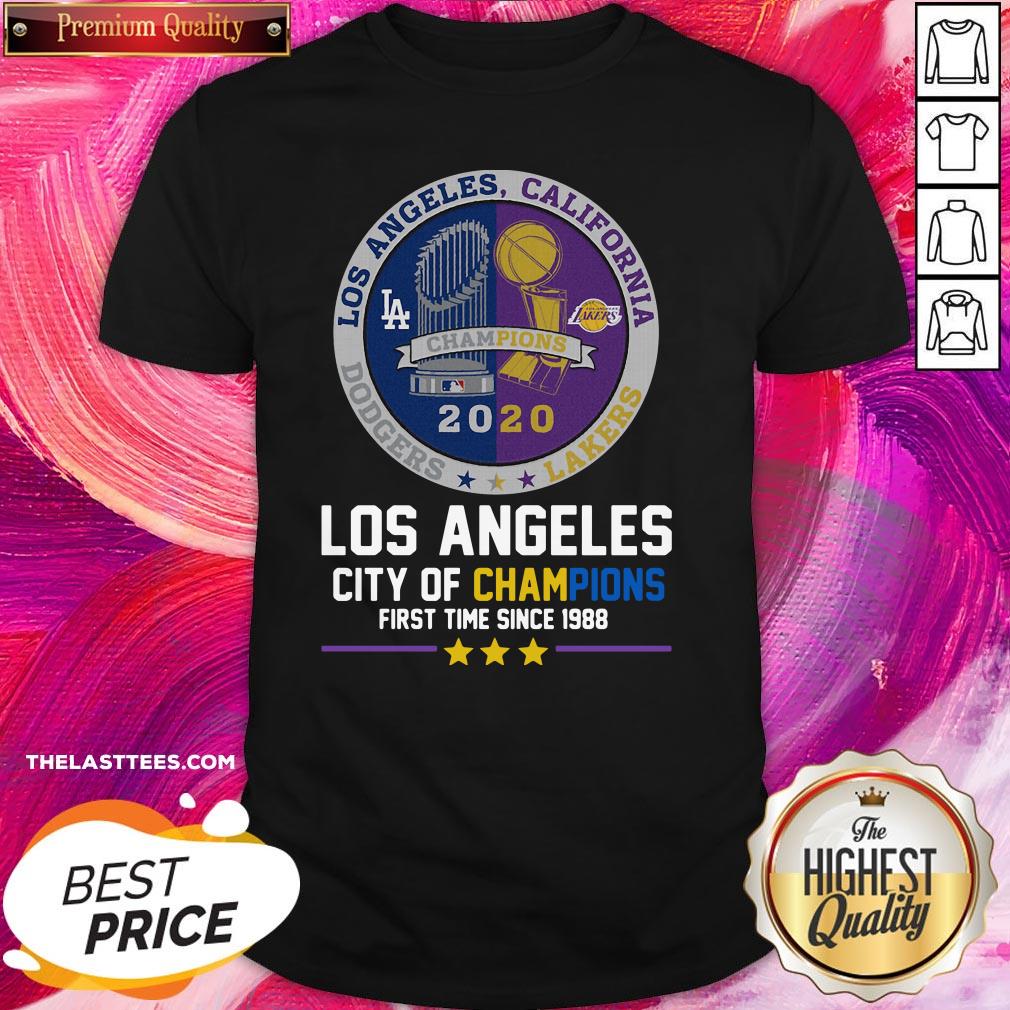 Funny Los Angeles California Lakers Dodgers Los Angeles City Of Champions First Time Since 1988 Shirt