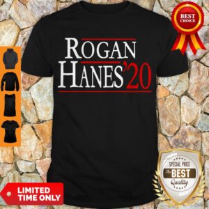 Nice Rogan Hanes 2020 Shirt
