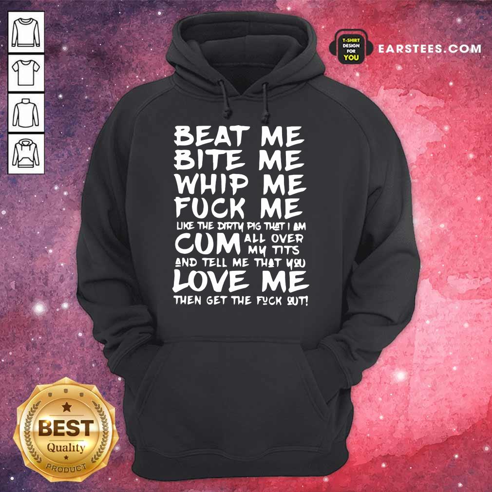 Original Beat Me Bite Whip Cum Love Me Shirt - Image 4