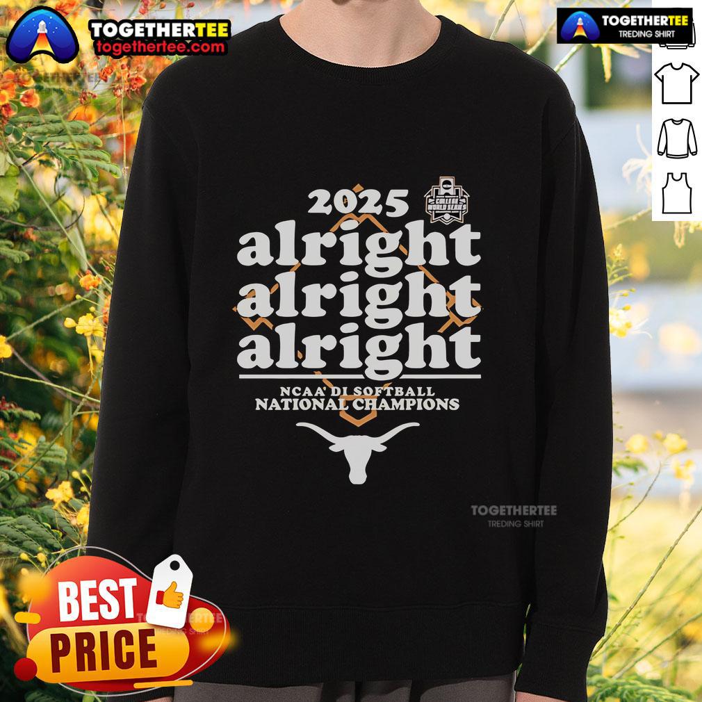 Original 2025 Alright Alright Alright NCAA DI Softball National Champions Texas Longhorns Logo T-Shirt - Image 5