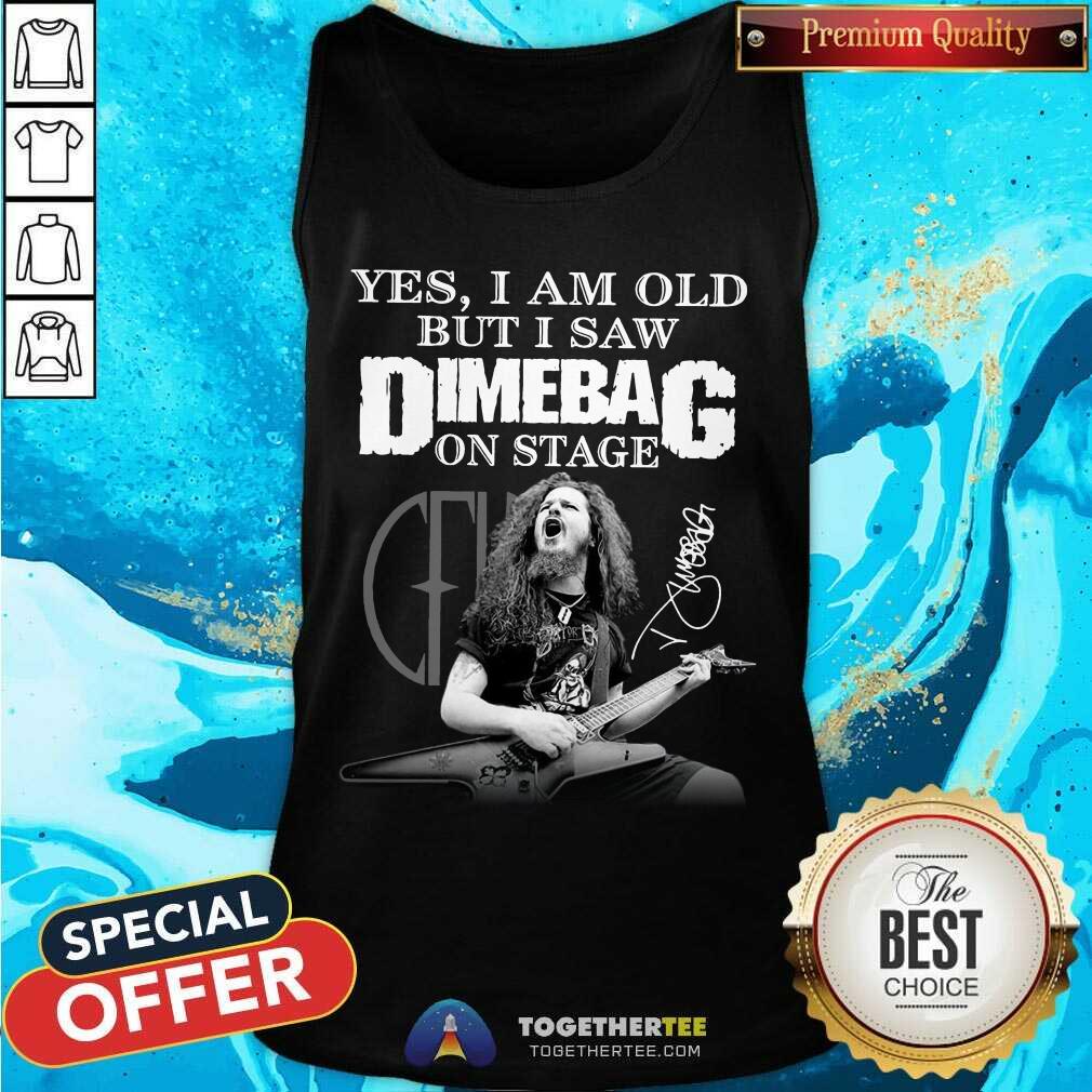 Good Yes I Am Old But I Saw Dimebag On Stage Signature Shirt - Image 3
