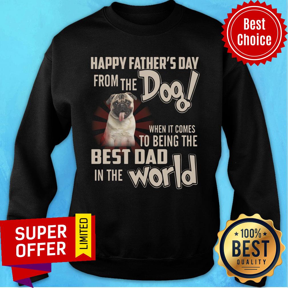 Happy Father's Day From The Dog Best Dad In Worls Shirt - Image 4