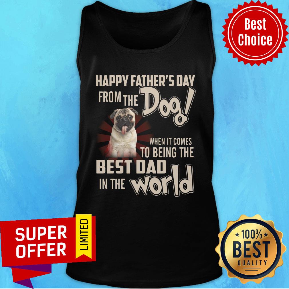 Happy Father's Day From The Dog Best Dad In Worls Shirt - Image 3