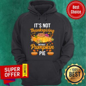 Alternative view of It's Not Thanksgiving Without Pumpkin Pie Shirt