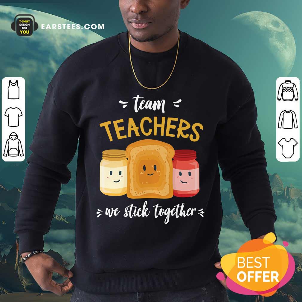 Top We Stick Together Sandwich Team Teacher Shirt - Image 3