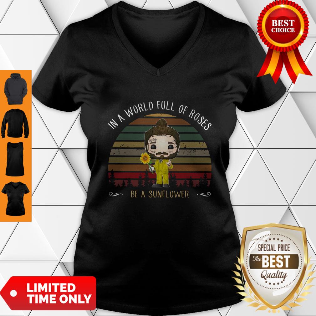 Nice Post Malone In A World Full Of Roses Be A Sunflower Vintage Shirt - Image 5