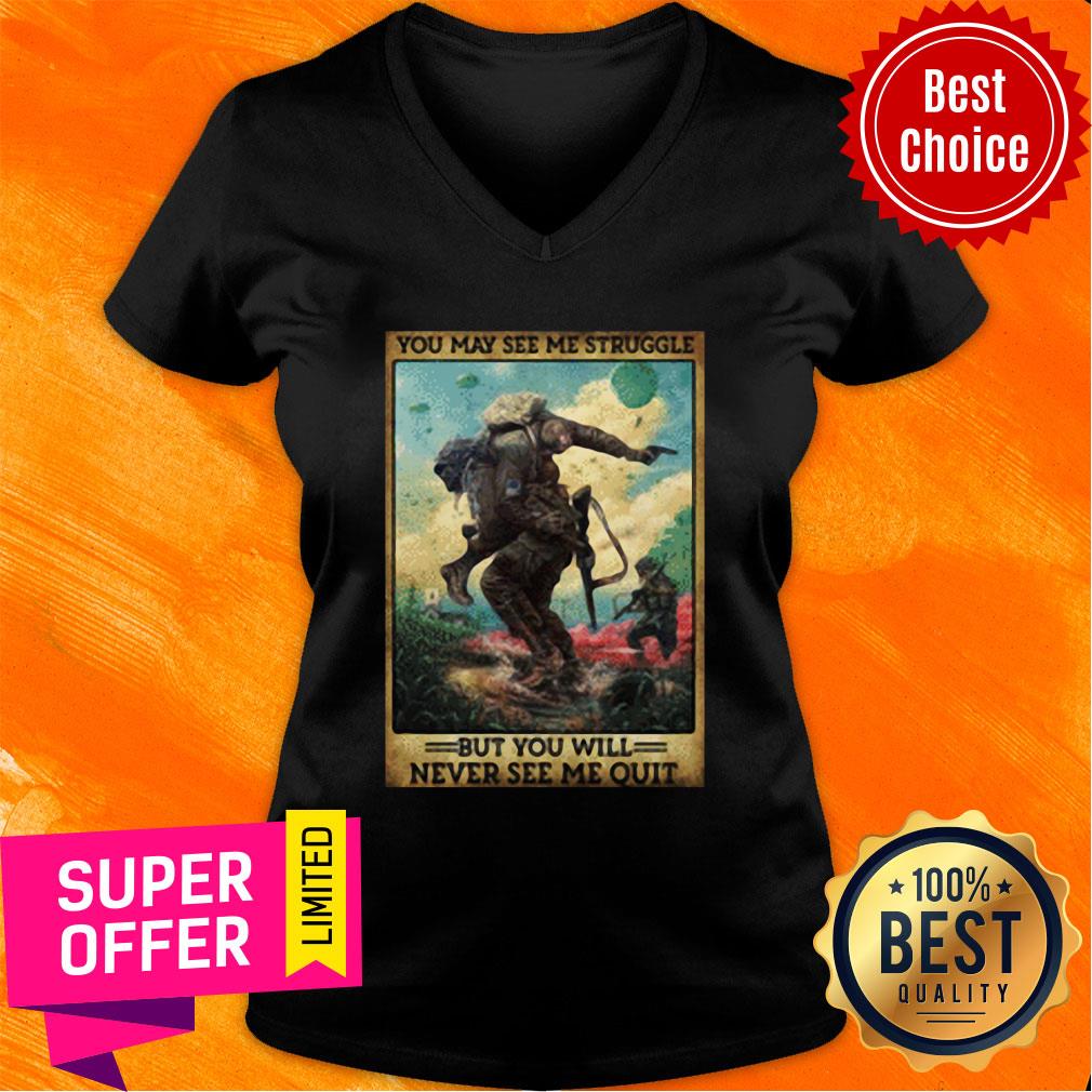 You May See Me Struggle But You Will Never See Me Quit Shirt - Image 3