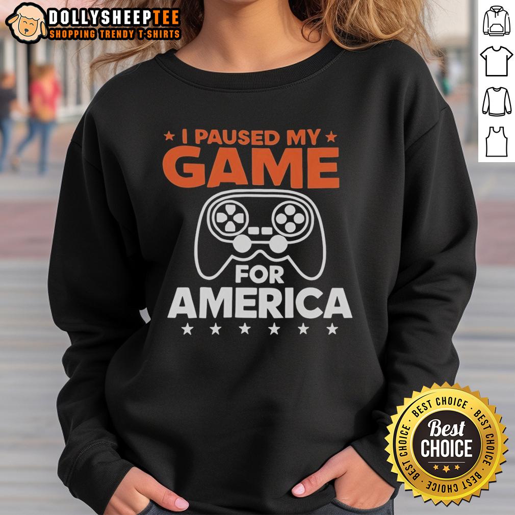 Nice I Paused My Game For America T-Shirt - Image 5