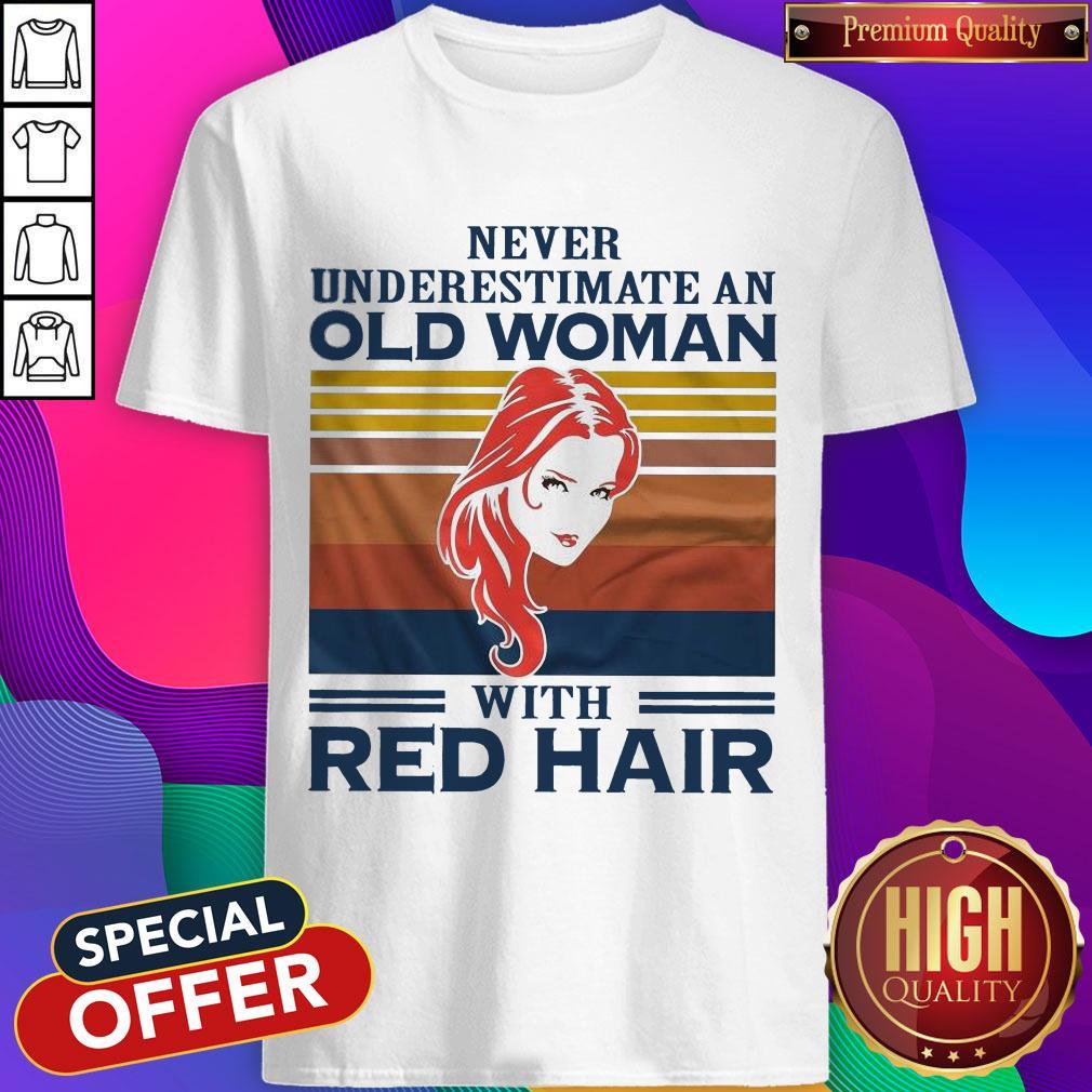 Never Underestimate An Old Woman With Red Hair Vintage Shirt