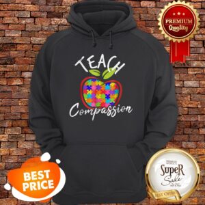 Alternative view of Nice Autism Awareness Teach Compassion Shirt