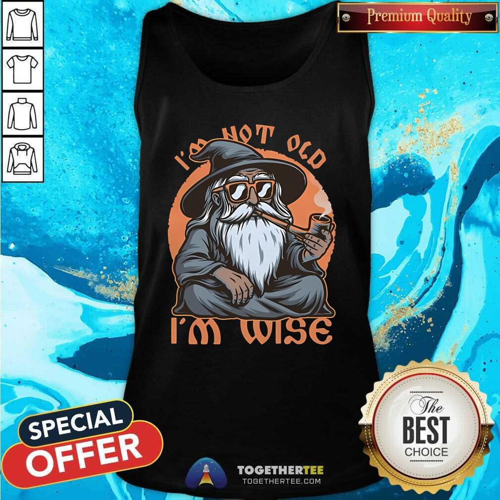 Top I'm Not Old I'm Wise Old Wizard T-Shirt - Image 4
