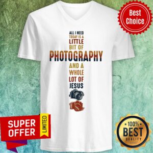 Alternative view of Camera All I Need Little Bit Of Photography And Whole Jesus Shirt