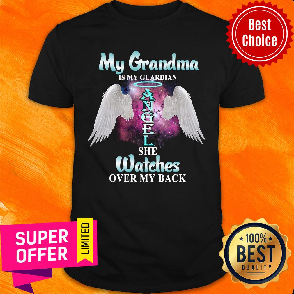 My Grandma Is My Guardian Angel She Watches Over My Back Shirt