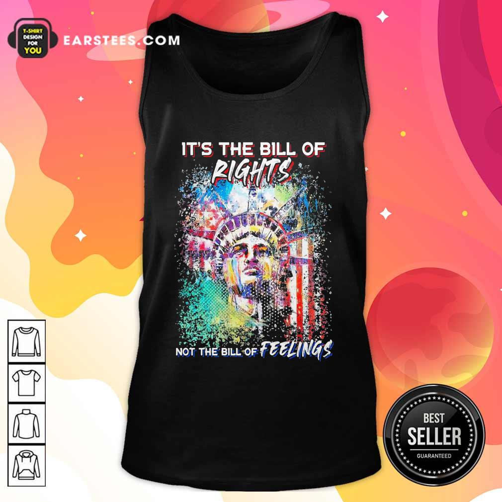 Official Liberties It’s The Bill Of Rights Not The Bill Of Feelings Shirt - Image 4