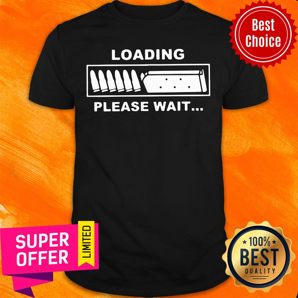 Official Loading Please Wait Shirt