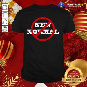 Happy No New Normal Shirt