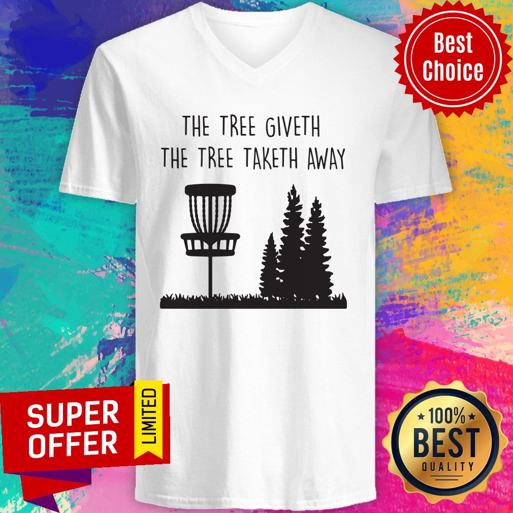 Top The Tree Giveth The Tree Taketh Away Shirt - Image 4
