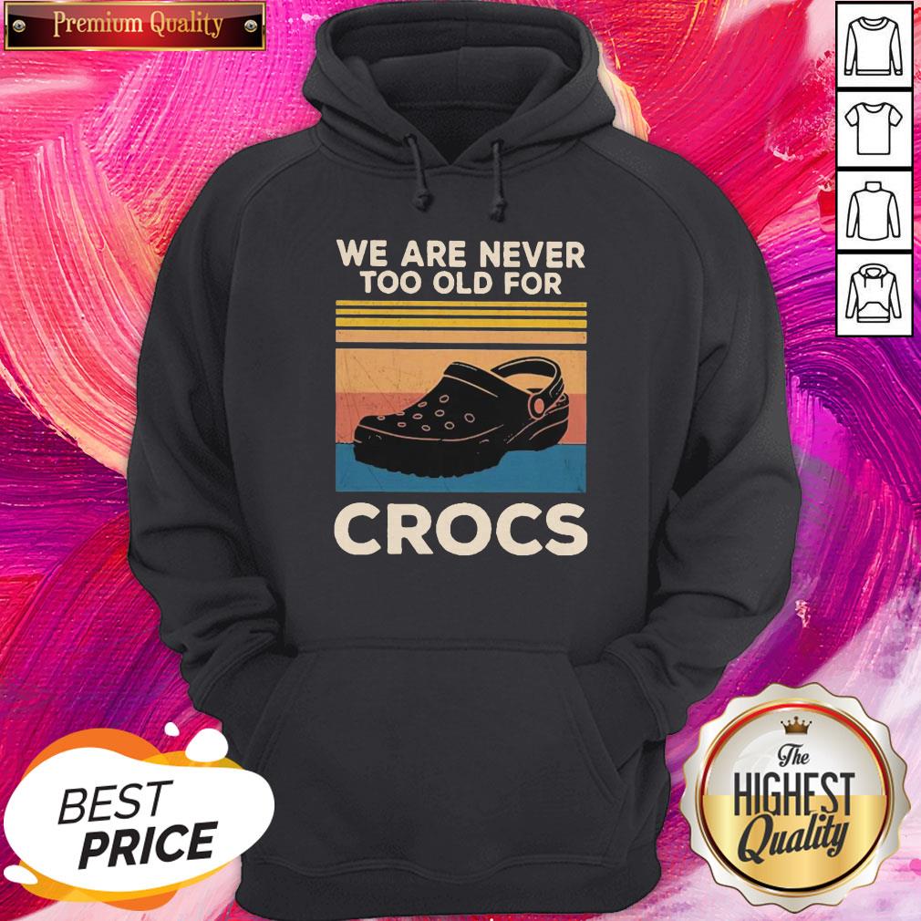 Premium We Are Never Too Old For Crocs Vintage Shirt - Image 5