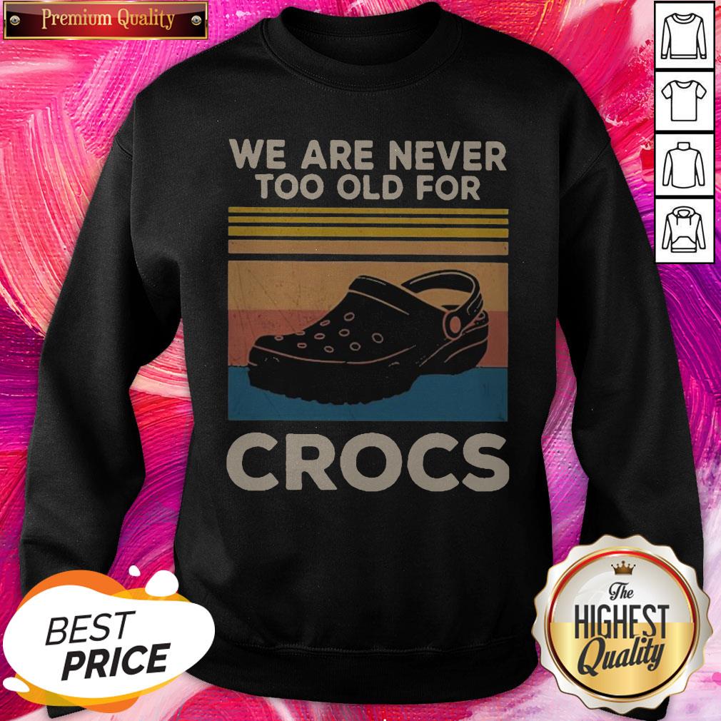 Premium We Are Never Too Old For Crocs Vintage Shirt - Image 4